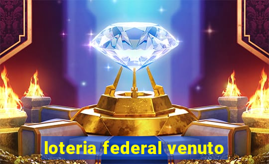 loteria federal venuto